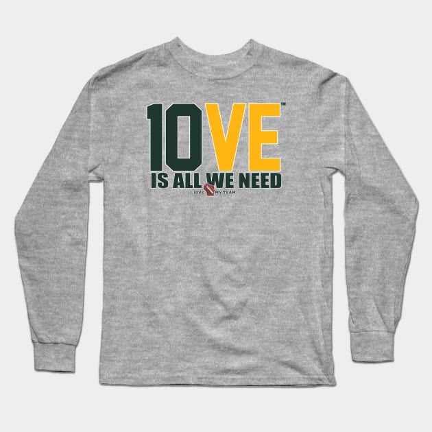 10VE™ is All We Need Long Sleeve T-Shirt by wifecta